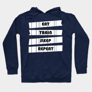 EAT TRAIN SLEEP REPEAT Hoodie